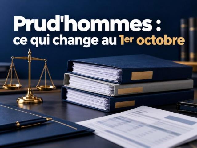 Prud'hommes : saisir le conseil depuis la réforme d'octobre 2026